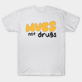 Nugs not drugs T-Shirt